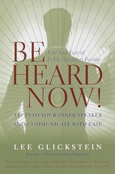 Be Heard Now! Tap Into Your Inner Speaker and Communicate