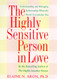 The Highly Sensitive Person in Love