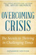 Overcoming Crisis Expanded Edition Overcoming Crisis Expanded Edition
