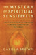 The Mystery of Spiritual Sensitivity