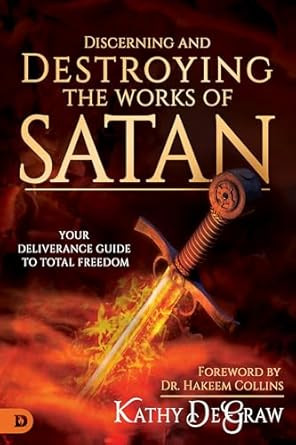 Discerning and Destroying the Works of Satan
