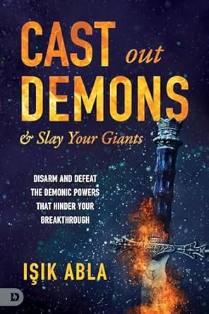 Cast Out Demons and Slay Your Giants