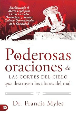 Poderosas oraciones de las cortes del cielo que destruyen
