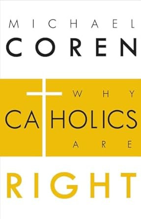 Why Catholics Are Right