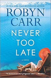 Never Too Late: A Novel