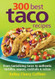 300 Best Taco Recipes