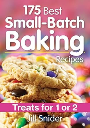 175 Best Small-Batch Baking Recipes