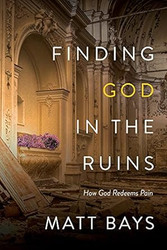 Finding God in the Ruins