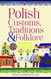 Polish Customs Traditions & Folklore