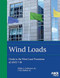 Wind Loads: Guide to the Wind Load Provisions of Asce 7-16