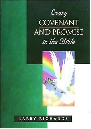 Every Covenant and Promise in the Bible