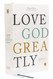 Love God Greatly Bible: A SOAP Method Study Bible for Women