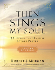Then Sings My Soul Prayer Journal
