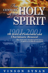 Century Of The Holy Spirit 100 Years Of Pentecostal And