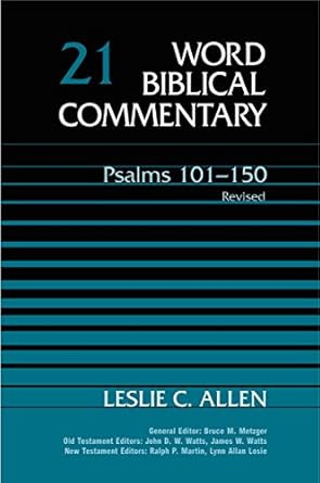 Word Biblical Commentary Psalms 101-150 Volume 21 Revised