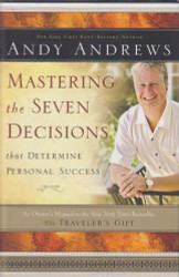 Mastering the Seven Decisions That Determine Personal Success