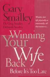 Winning Your Wife Back Before It's Too Late