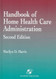 Handbook Of Home Health Care Administration