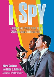 I Spy: A History and Episode Guide to the Groundbreaking