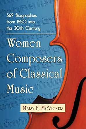 Women Composers of Classical Music Women Composers of Classical Music