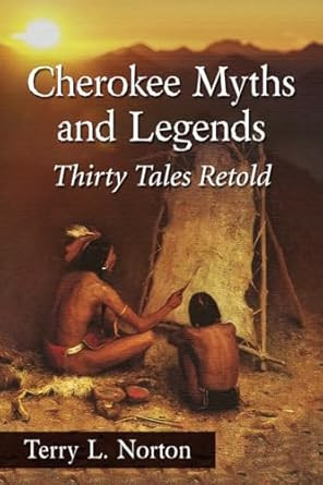Cherokee Myths and Legends