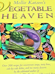 Mollie Katzen's Vegetable Heaven
