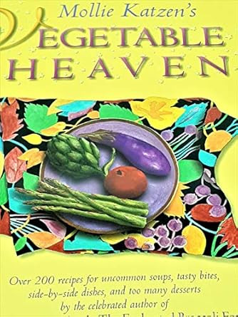 Mollie Katzen's Vegetable Heaven