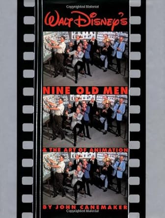 Walt Disney's Nine Old Men and the Art of Animation