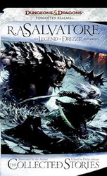 The Collected Stories: The Legend of Drizzt