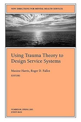 New Directions for Mental Health Services Using Trauma