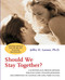 Should We Stay Together?