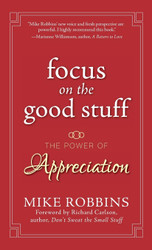 Focus on the Good Stuff
