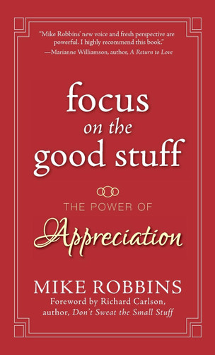 Focus on the Good Stuff