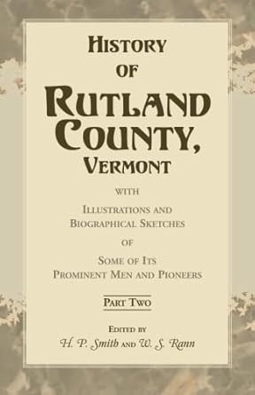 History of Rutland County Vermont with illustrations and