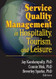 Service Quality Management in Hospitality Tourism and Leisure