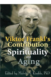 Viktor Frankl's Contribution to Spirituality and Aging
