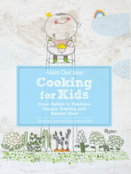 Alain Ducasse Cooking for Kids