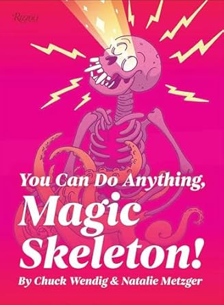 You Can Do Anything Magic Skeleton!