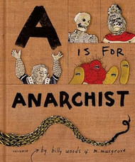 A is for Anarchist