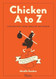 Chicken A to Z