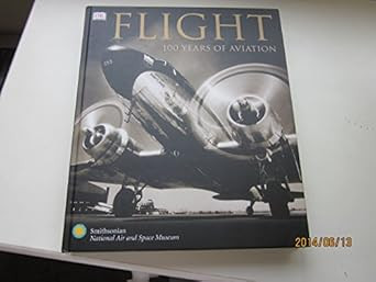Flight: 100 Years of Aviation