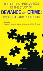 Theoretical Integration in the Study of Deviance and Crime