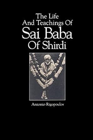 The Life And Teachings Of Sai Baba Of Shirdi