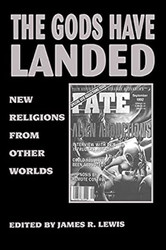 The Gods Have Landed: New Religions from Other Worlds