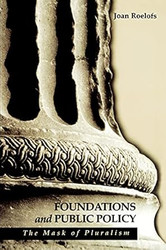 Foundations and Public Policy: The Mask of Pluralism