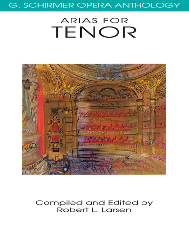 Arias for Tenor G. Schirmer Opera Anthology | Classical Opera
