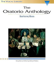 The Oratorio Anthology Baritone Bass Vocal Collection