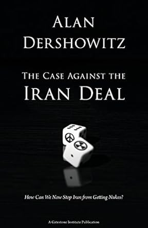 The Case Against the Iran Deal