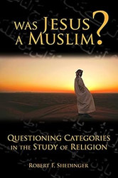 Was Jesus a Muslim?