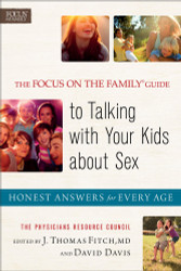 The Focus on the Family Guide to Talking with Your Kids